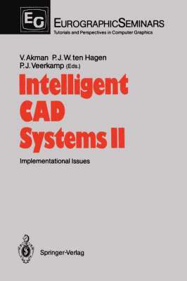 Varol Akman, Paul J.W.ten Hagen, Paul J. Veerkamp - Intelligent CAD Systems II, Inbunden