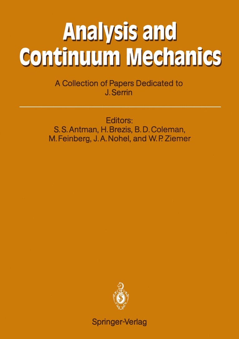 Stuart S. Antman, Haim Brezis, Bernard D. Coleman, Martin Feinberg, John A. Nohel, William P. Ziemer, Stuart Antman - Analysis and Continuum Mechanics, Häftad