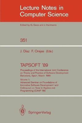 bokomslag TAPSOFT '89: Proceedings of the International Joint Conference on Theory and Practice of Software Development, Barcelona, Spain, March 13-17, 1989