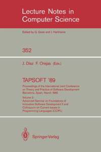 bokomslag TAPSOFT '89: Proceedings of the International Joint Conference on Theory and Practice of Software Development Barcelona, Spain, March 13-17, 1989