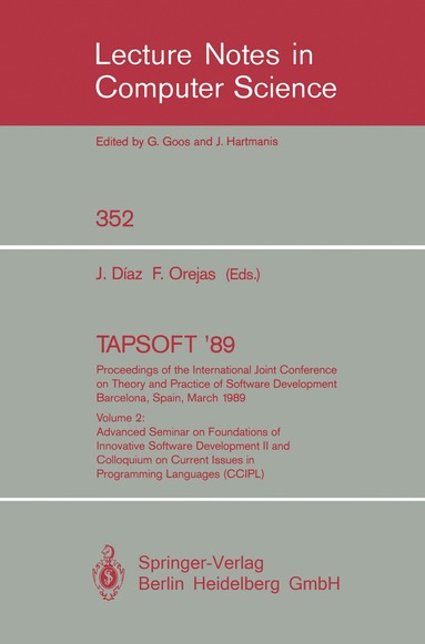 bokomslag TAPSOFT '89: Proceedings of the International Joint Conference on Theory and Practice of Software Development Barcelona, Spain, March 13-17, 1989