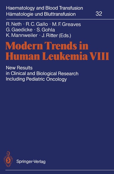 Rolf Neth, Robert C. Gallo, Melvyn F. Greaves, Gerhard Gaedicke, Sven Gohla, Klaus Mannweiler, Jörg Ritter - Modern Trends in Human Leukemia VIII, Häftad