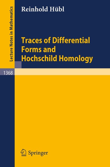 Reinhold Hübl - Traces of Differential Forms and Hochschild Homology, Häftad