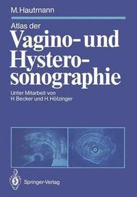 bokomslag Atlas der Vagino- und Hysterosonographie