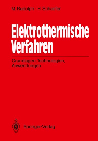 Manfred Rudolph, Helmut Schaefer - Elektrothermische Verfahren, Häftad