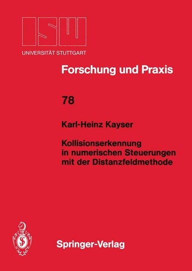 Karl-Heinz Kayser - Kollisionserkennung in numerischen Steuerungen mit der Distanzfeldmethode, Häftad