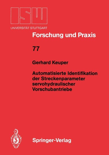Gerhard Keuper - Automatisierte Identifikation der Streckenparameter servohydraulischer Vorschubantriebe, Häftad