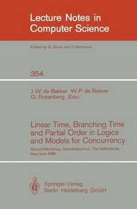 bokomslag Linear Time, Branching Time and Partial Order in Logics and Models for Concurrency