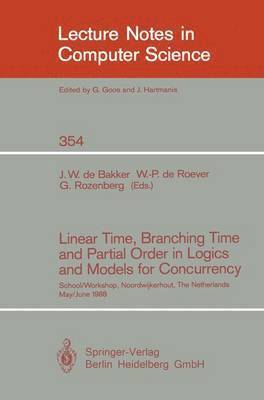 bokomslag Linear Time, Branching Time and Partial Order in Logics and Models for Concurrency