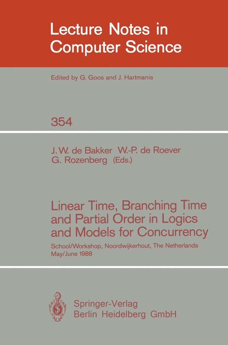 Jacobus W. de Bakker, Willem-Paul de Roever, Grzegorz Rozenberg, Jacobus W. De Bakker, Willem-Paul De Roever - Linear Time, Branching Time and Partial Order in Logics and Models for Concurrency, Häftad