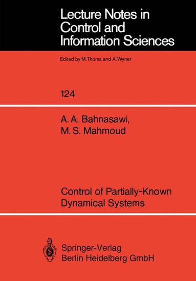 Ahmad A. Bahnasawi, Magdi S. Mahmoud - Control of Partially-Known Dynamical Systems, Häftad