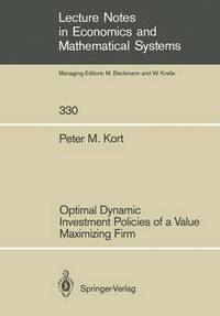 bokomslag Optimal Dynamic Investment Policies of a Value Maximizing Firm