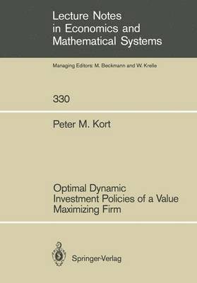 Optimal Dynamic Investment Policies of a Value Maximizing Firm 1