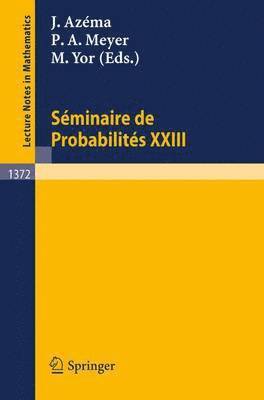 Jacques Azema, Paul A. Meyer, Marc Yor - Seminaire de Probabilites XXIII, Häftad