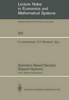 Aspiration Based Decision Support Systems 1