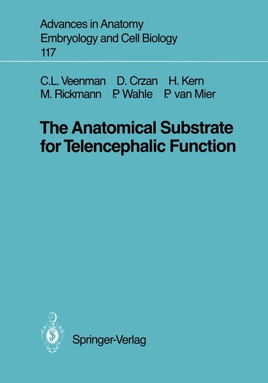 C. Leonardus Veenman, Dagmar Crzan, Helene Kern, Michael Rickmann, Petra Wahle, Peter van Mier, C. Leonardus Veenman, Dagmar Crzan - Anatomical Substrate for Telencephalic Function, Häftad