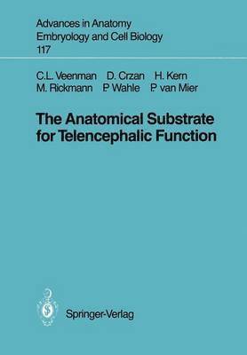 The Anatomical Substrate for Telencephalic Function 1