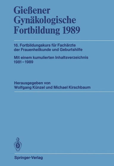 Wolfgang Künzel, Michael Kirschbaum - Gießener Gynäkologische Fortbildung 1989, Häftad