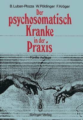 bokomslag Der psychosomatisch Kranke in der Praxis