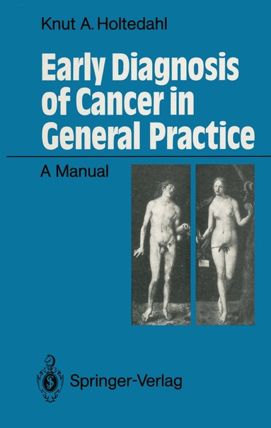 Knut Holtedahl - Early Diagnosis of Cancer in General Practice, Häftad