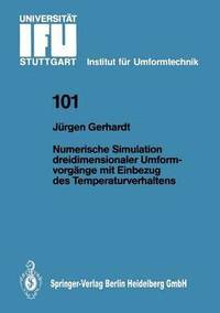 bokomslag Numerische Simulation dreidimensionaler Umformvorgnge mit Einbezug des Temperaturverhaltens