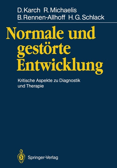 Dieter Karch, Richard Michaelis, Beate Rennen-Allhoff, Hans-Georg Schlack, Dieter Karch, Richard Michaelis - Normale und gestörte Entwicklung, Häftad