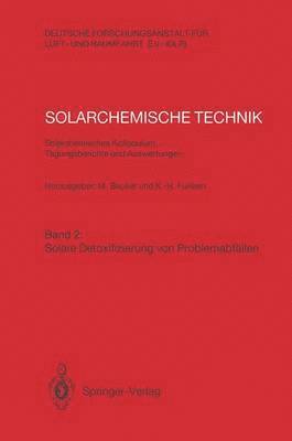 bokomslag Solarchemische Technik. Solarchemisches Kolloquium 12. und 13. Juni 1989 in Kln-Porz. Tagungsberichte und Auswertungen