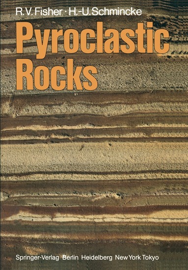 Richard V. Fisher, Hans-Ulrich Schmincke - Pyroclastic Rocks, Häftad