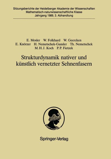 Erika Mosler, Waltraud Folkhard, Werner Geercken, Ernst Knörzer, Hedi Nemetschek-Gansler, Theobald Nemetschek, Michel H.J. Koch, Peter P. Fietzek - Strukturdynamik nativer und künstlich vernetzter Sehnenfasern, Häftad