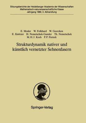 Erika Mosler, Waltraud Folkhard, Werner Geercken, Ernst Knörzer, Hedi Nemetschek-Gansler, Theobald Nemetschek, Michel H.J. Koch, Peter P. Fietzek, Michel H. J. Koch - Strukturdynamik nativer und künstlich vernetzter Sehnenfasern, Häftad