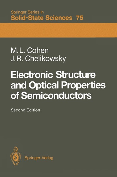 Marvin L. Cohen, James R. Chelikowsky - Electronic Structure and Optical Properties of Semiconductors, Häftad