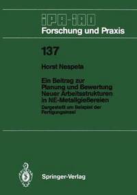 bokomslag Ein Beitrag zur Planung und Bewertung Neuer Arbeitsstrukturen in NE-Metallgieereien