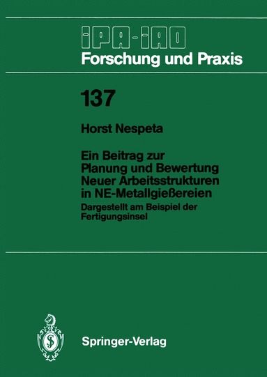 bokomslag Ein Beitrag zur Planung und Bewertung Neuer Arbeitsstrukturen in NE-Metallgießereien