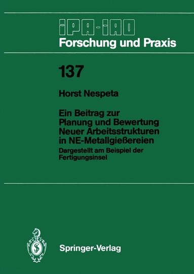 bokomslag Ein Beitrag zur Planung und Bewertung Neuer Arbeitsstrukturen in NE-Metallgieereien