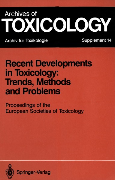 Philip L. Chambers, Claire M. Chambers, Wolf D. Wiezorek, Siegfried Golbs - Recent Developments in Toxicology: Trends, Methods and Problems, Häftad