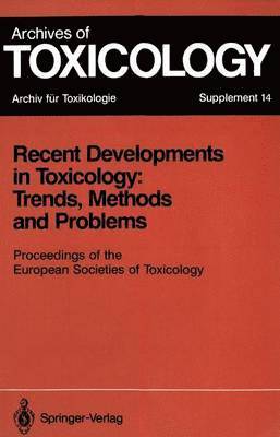 Recent Developments in Toxicology: Trends, Methods and Problems 1