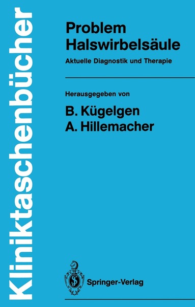 Bernhard Kügelgen, August Hillemacher - Problem Halswirbelsäule, Häftad