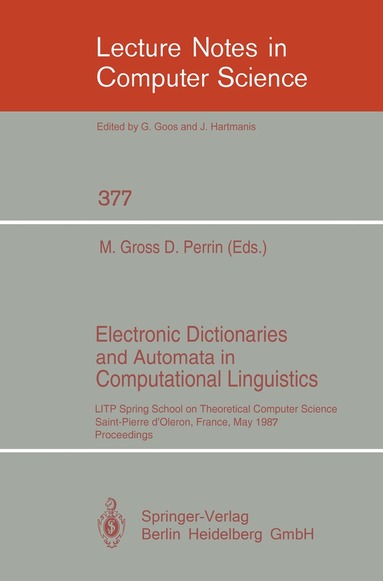 Maurice Gross, Dominique Perrin - Electronic Dictionaries and Automata in Computational Linguistics, Häftad