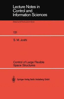 Suresh M. Joshi - Control of Large Flexible Space Structures, Häftad
