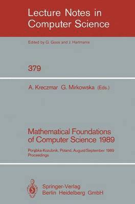 Mathematical Foundations of Computer Science 1989 1