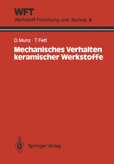 Dietrich Munz, Theo Fett - Mechanisches Verhalten keramischer Werkstoffe, Häftad