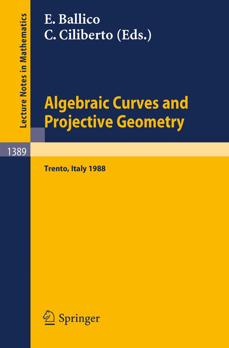 Edoardo Ballico, Ciro Ciliberto - Algebraic Curves and Projective Geometry, Häftad