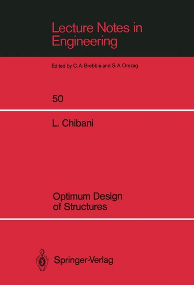 Lahbib Chibani - Optimum Design of Structures, Häftad