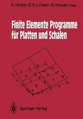 E. Hinton, D.R.J. Owen, Gerhard Krause, D. R. J. Owen - Finite Elemente Programme für Platten und Schalen, Häftad