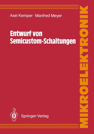 Axel Kemper, Manfred Meyer, Axel Kemper, Manfred Meyer - Entwurf von Semicustom-Schaltungen, Häftad