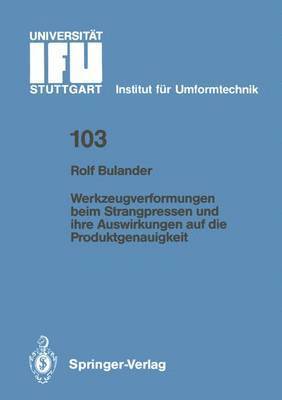 bokomslag Werkzeugverformungen beim Strangpressen und ihre Auswirkungen auf die Produktgenauigkeit