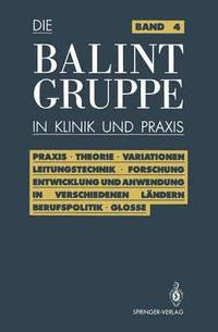 bokomslag Die Balint-Gruppe in Klinik und Praxis
