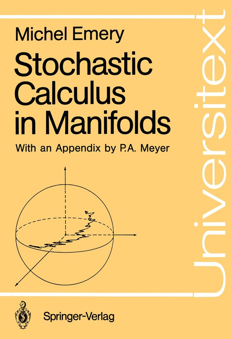 Michel Emery - Stochastic Calculus in Manifolds, Häftad