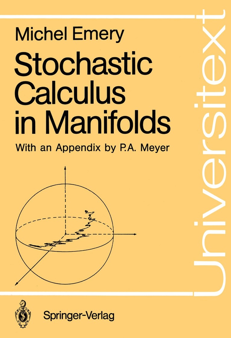 Stochastic Calculus in Manifolds 1