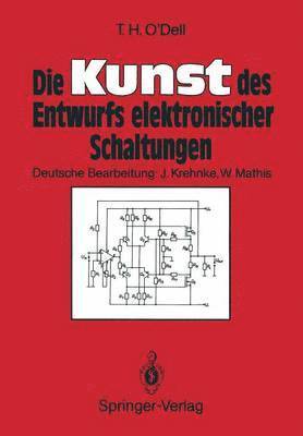 Thomas H. O'Dell, Wolfgang Mathis, Jürgen Krehnke - Die Kunst des Entwurfs elektronischer Schaltungen, Häftad